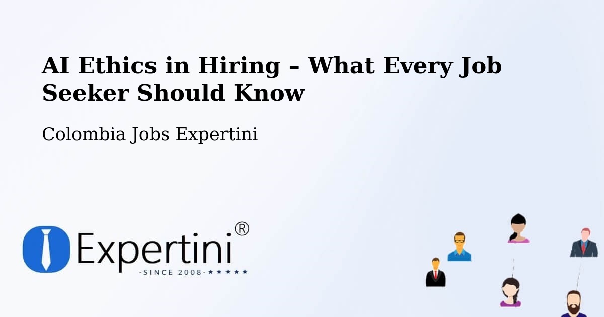 AI Ethics in Recruitment & Hiring – Uribia - Uribia, Colombia Jobs Expertini