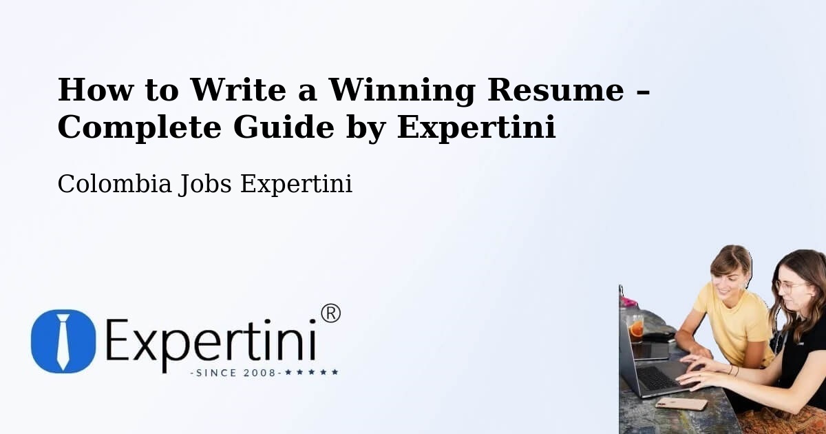 Resume Writing Guide for Job Seekers – Uribia - Uribia, Colombia Jobs Expertini