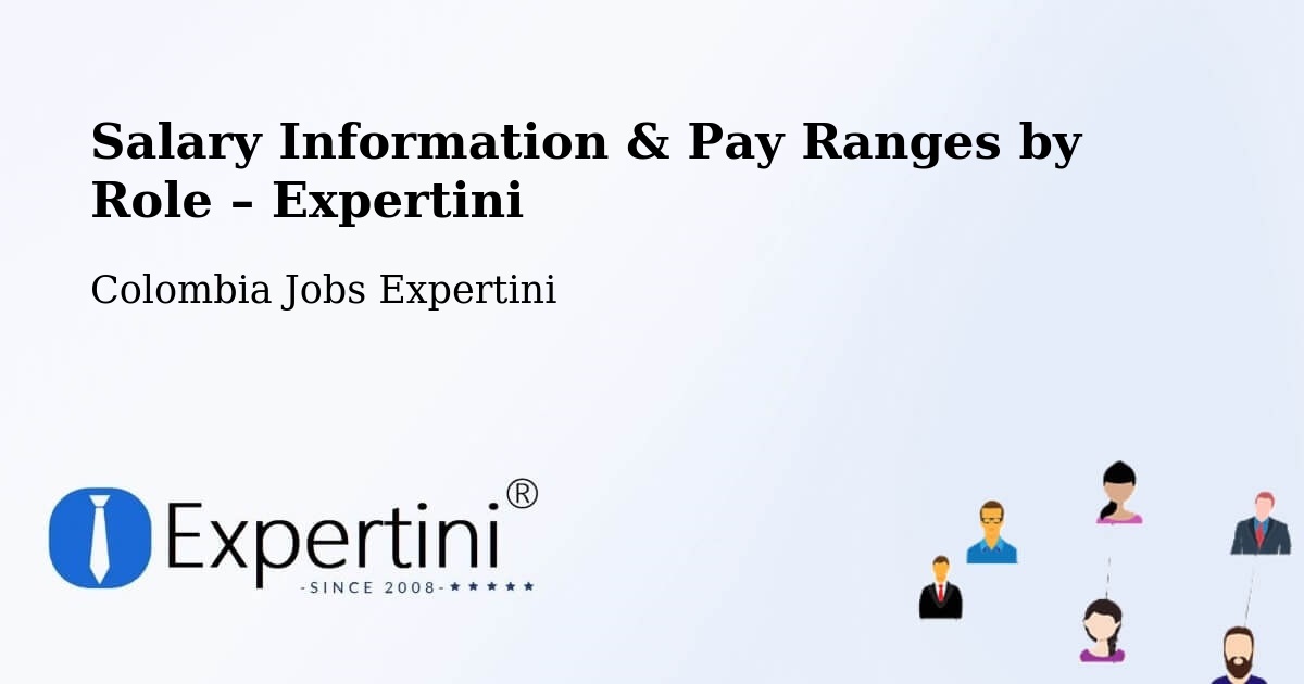 Salary Information & Pay Ranges – Uribia - Uribia, Colombia Jobs Expertini