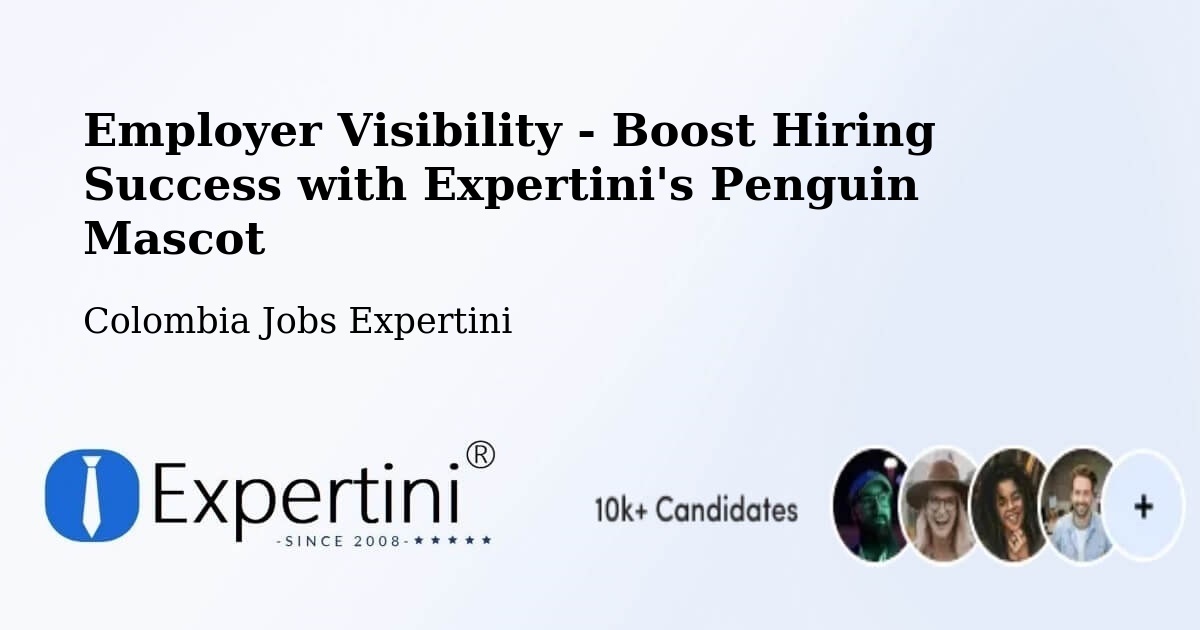 Employer Visibility Strategy – Uribia - Colombia Jobs Expertini